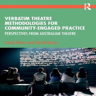 Verbatim Theatre Methodologies for Community Engaged Practice Per