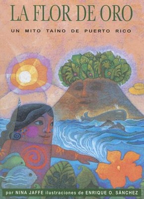 La Flor De Oro: Un Mito Taino  - ACCEPTABLE