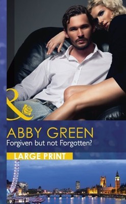 Forgiven but not Forgotten?, Abby Green