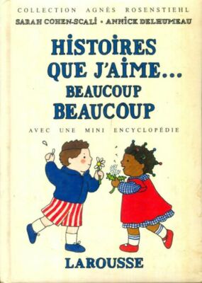Histoires que j'aime ... Beaucoup bea... - Annick Sarah; Del... - V2028235