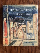 ISRAELI PAINTING: FROM POST-IMPRESSIONISM TO POST-ZIONISM By Ronald Fuhrer Mint