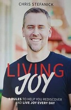 Living Joy: 9 Rules to Help You Rediscover an...