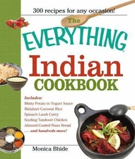 The Everything Indian Cookbook: 300 Tantalizing Recipes--From Sizzling...