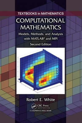 Computational Mathematics: Models, Methods, and Analysis with MATLAB? and MPI, S