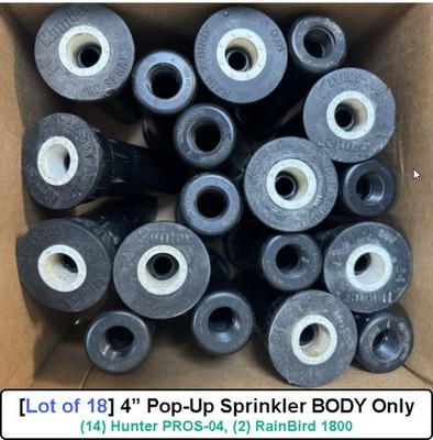(Lot of 18) 4  Pop-Up Sprinkler Body Only (14) Hunter PROS-04, (2) RainBird 1800