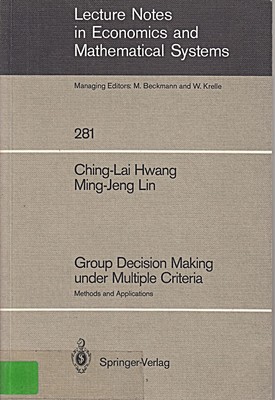 Group Decision Making under Multiple Criteria: Methods And Applic