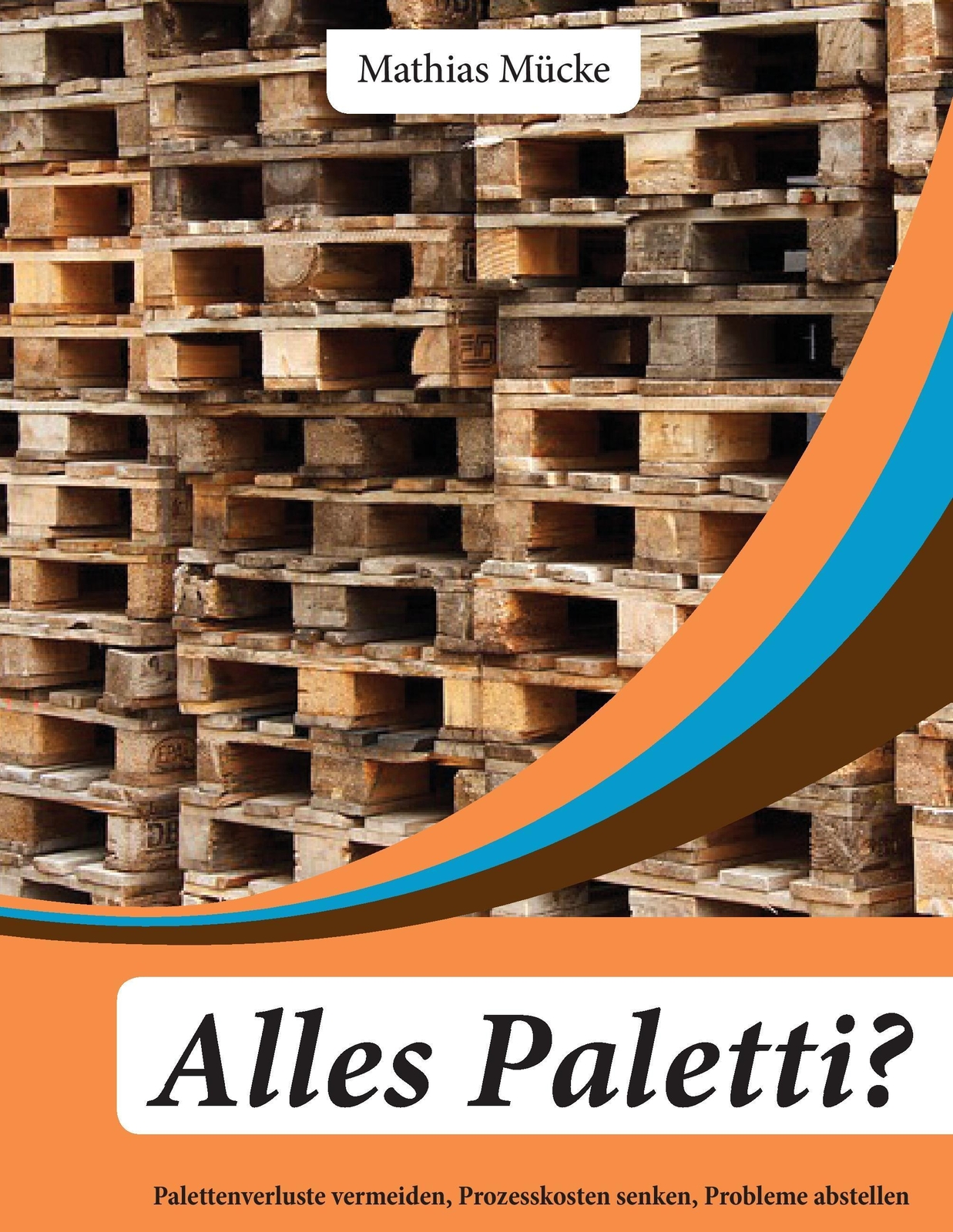 Thumbnail - Alles Paletti? Mathias Mücke Taschenbuch Paperback 124 S. Deutsch 2015