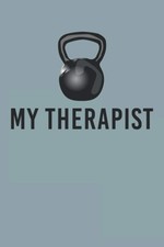 Titel: My Therapist: Kettlebell Funny Gym Training Weightlifting