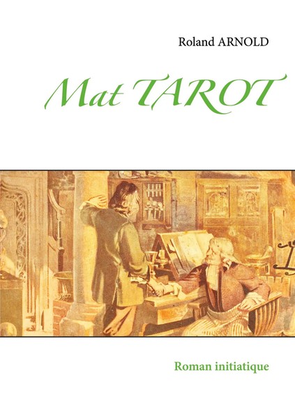 Roland Arnold | Mat Tarot | Taschenbuch | FranzöSisch (2021) | Roman Initiatique-image