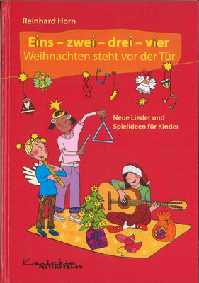 Eins-zwei-drei-vier Weihnachten steht vor der Tür von Reinhard Horn (2010,...