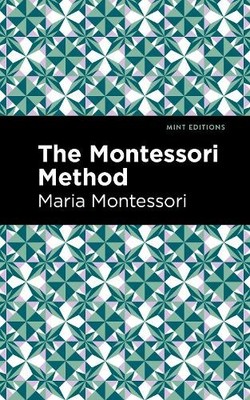 Maria Montessori The Montessori Method (Taschenbuch) Mint Editions (US IMPORT)