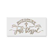 Not Lucky Just Blessed Cross Stencil - Durable Reusable Mylar Stencils