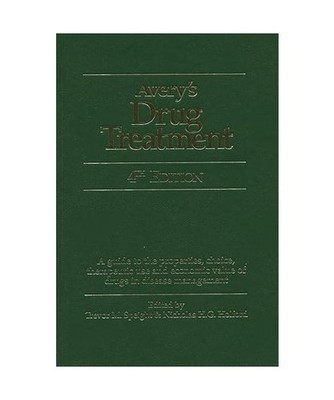 Avery's Drug Treatment: Principles and Practice of Clinical Pharmacology and The