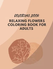 Coloring Book Stress Relief and Relaxation for Adults and Teens - Large Flower A