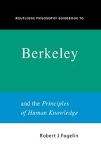 Routledge Philosophy GuideBook to Berkeley and the by Fogelin, Robert 0415250110