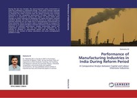 Performance Of Manufacturing Industries In India During Reform Period Mahesha M