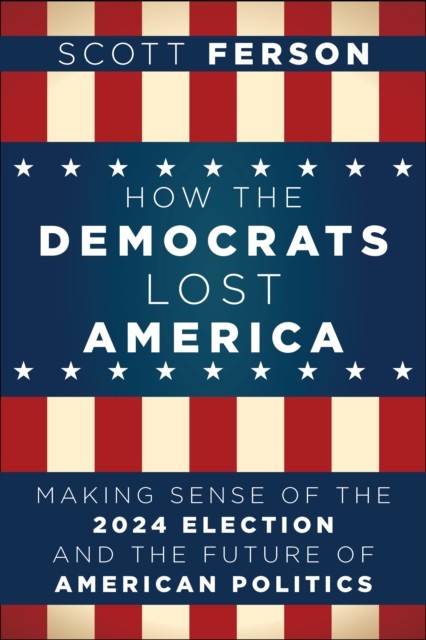 How The Democrats Lost America