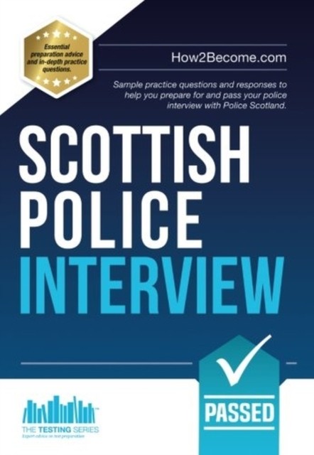 Scottish Police Interview : Sample Practice Questions And Responses To Help You Prepare And Pass Your Police Interview With Police Scotland How2become - Image 4