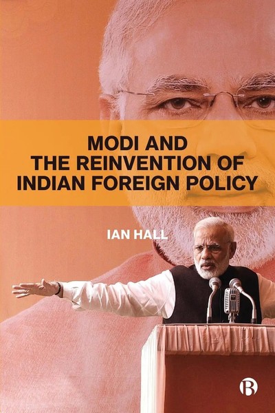 Modi And The Reinvention Of Indian Foreign Policy | Ian Hall | Taschenbuch-image