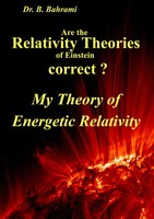 Are The Relativity Theories Of Einstein Correct? | Bahram Bahrami | Taschenbuch