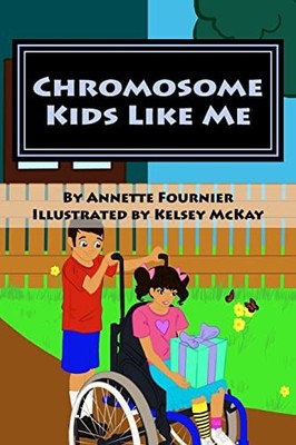 Chromosome Kids Like Me: 1, Fournier, Annette