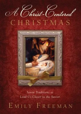 Celebrating a Christ-Centered Christmas: Seven Traditions to Lead Us Closer...