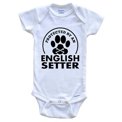 Protected By An English Setter Funny Dog One Piece Baby Bodysuit