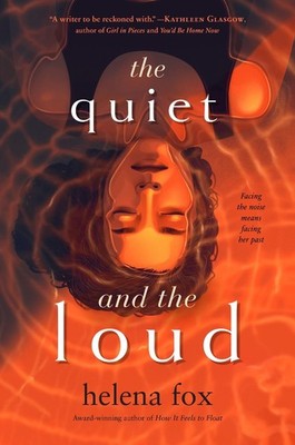 The Quiet and the Loud by Helena Fox Paperback Book