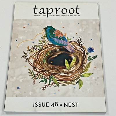 Taproot Magazine: Living Fully, Digging Deeper [Issue 45] :: Nest 2021