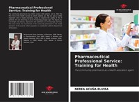 Pharmaceutical Professional Service: Training For Health Nerea AcuñA Elvira Buch