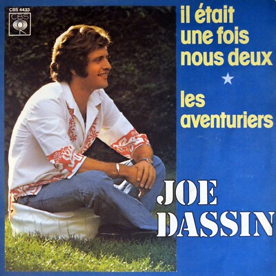 7'' JOE DASSIN Il était une fois nous deux JOHNNY ARTHEY CBS Chanson France 1976