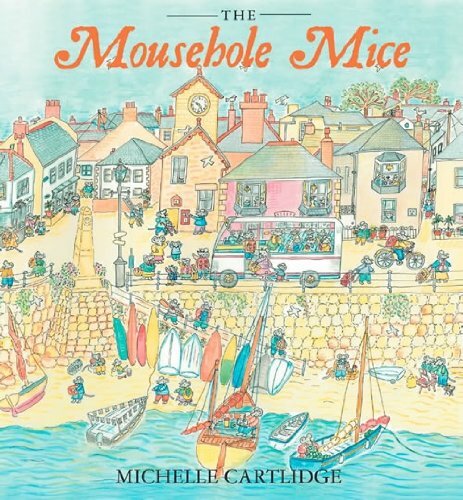 The Mousehole Mice By Michelle Cartlidge