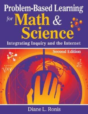 Problem-Based Learning For Math & Science: Integrating Inquiry And The Inte...