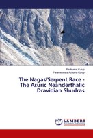 The Nagas/Serpent Race - The Asuric Neanderthalic Dravidian Shudras | Buch