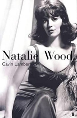 Natalie Wood : A Life Hardcover Gavin Lambert