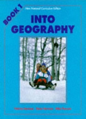 Into Geography: Pupil's Book 1,Stephen Harrison, Ann Montague-Sm