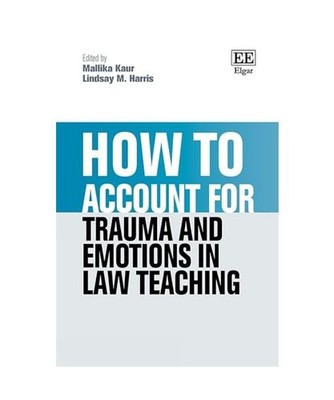 How to Account for Trauma and Emotions in Law Teaching [How to Guides]