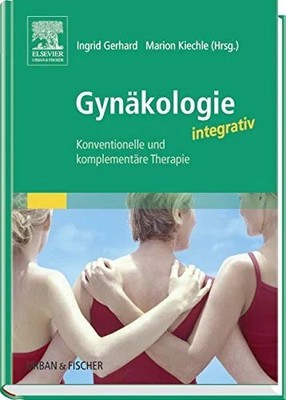 Gynäkologie integrativ: Buch Urban & Fischer Verlag/Elsevier GmbH