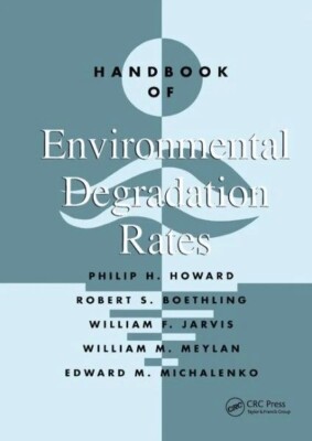 Handbook of Environmental Degradation Rates, Hardcover by Howard, Philip H