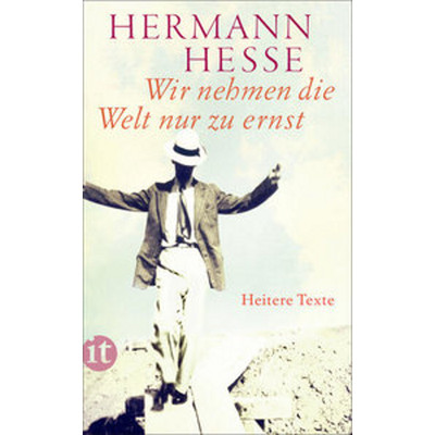 Wir nehmen die Welt nur zu ernst
