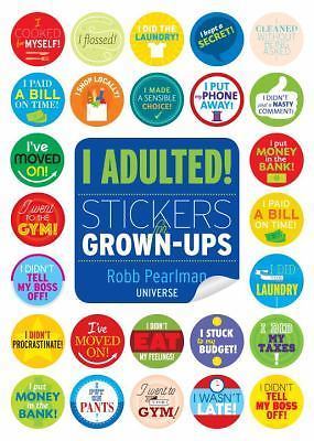 I Adulted!: Stickers for Grown-Ups - paperback, 0789332906, Robb Pearlman