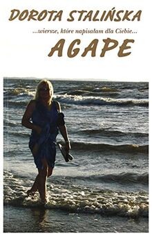 Agape. Wiersze, KtĂłre NapisaĹam Dla Ciebie ** - S... | Buch | Zustand sehr gut