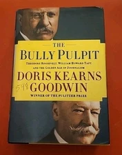 Signed Bully Pulpit : Theodore Roosevelt, William Howard Taft, and the Golden...