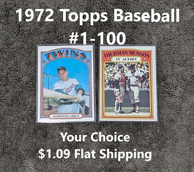 1972 Topps Baseball #1-100 YOUR CHOICE $1.09 Flat Shipping