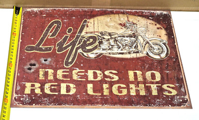 LIFE NEEDS NO RED LIGHTS METALLSCHILD 32 X 41 CM 12,5 X 16 Zoll USA