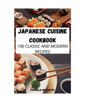 Japanese Cuisine Cookbook, Priscilla Mccarthy