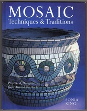 Mosaic Techniques & Traditions: Projects & Designs from Around the World HC