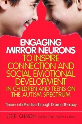 Engaging Mirror Neurons to Inspire Connection and Social Emot... - 9781849059909