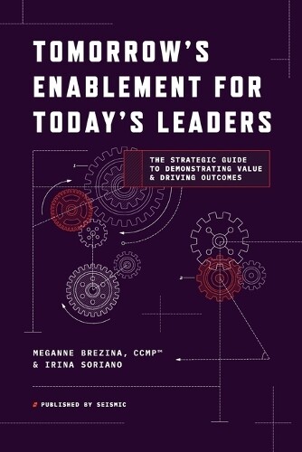 Meganne Brezina Irina Soria Tomorrow's Enablement for Today's Leade (Tascabile)