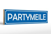 Holzschild Spruch 46X10 Cm Partymeile Schild
